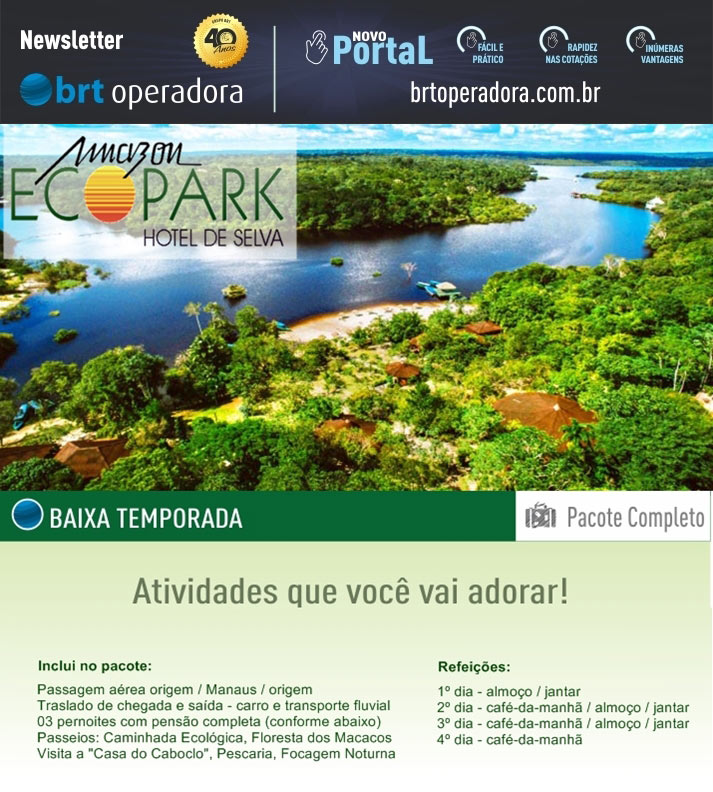 AMAZON ECO PARK HOTEL DE SELVA - PACOTE COMPLETO BAIXA TEMPORADA   |   BRT OPERADORA | www.grupobrt.com.br