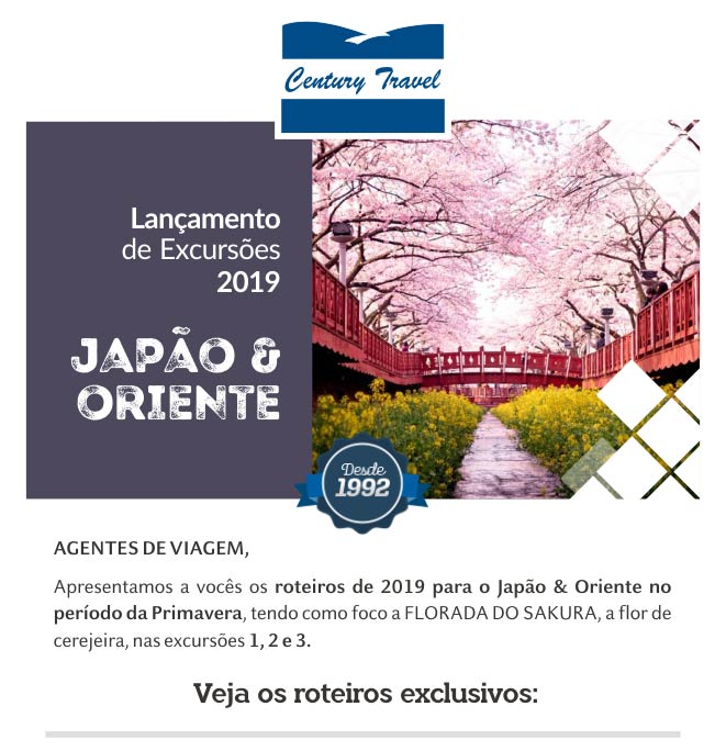 CENTURY TRAVEL - LANÇAMENTO DE EXCURSÕES 2019 - JAPÃO & ORIENTE