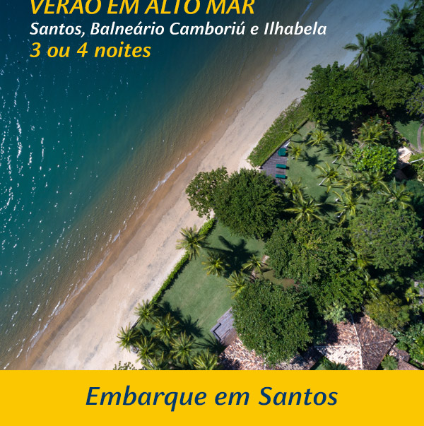 Verão em Alto Mar - Santos, Balneário Camboriú e Ilhabela