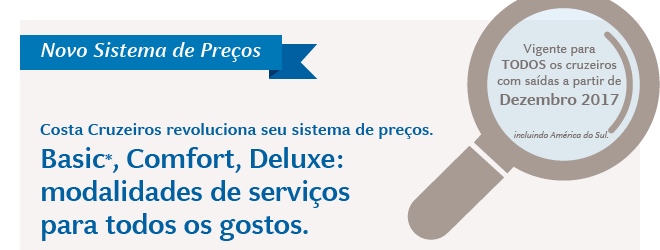 Costa Cruzeiros revoluciona seu sistema de preços. Basic, Comfort, Deluxe: modalidades de serviços para todos os gostos.