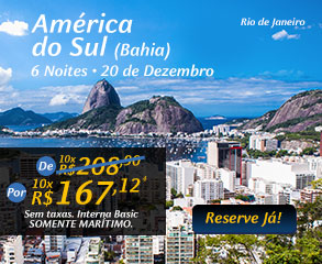 América do Sul (Bahia) 6 noites - 20 de Dezembro, por 10x R$167,12