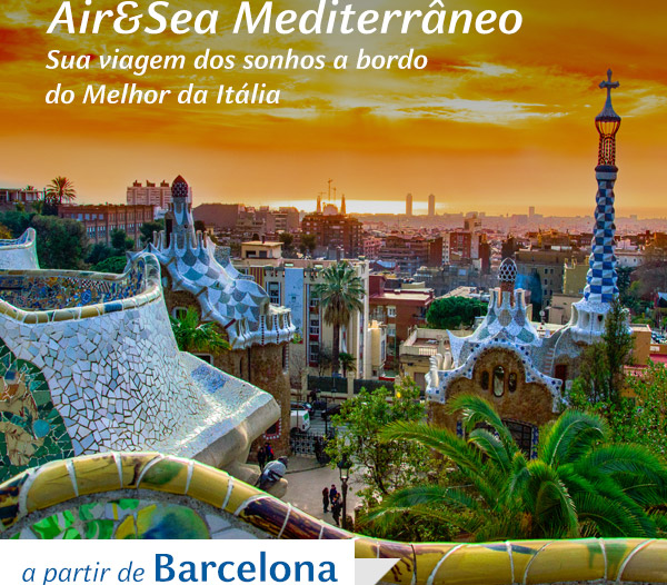 Air&Sea Mediterrâneo - Sua viagem dos sonhos a bordo do Melhor da Itália