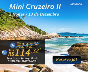 Mini Cruzeiro II - 3 Noites - 13 de Dezembro, Por 10x R$114,32