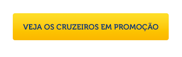 VEJA OS CRUZEIROS EM PROMOÇÃO