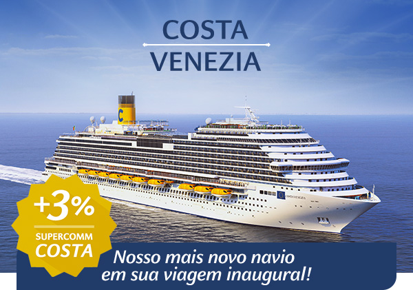 COSTA VENEZIA - Nosso mais novo navio em sua viagem inaugural!