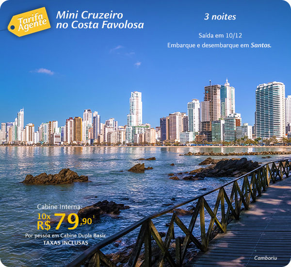 Mini Cruzeiro no Costa Favolosa, 3 noites - Saída em 10/12, Embarque e desembarque em Santos. Cabine Interna: Por 10x R$79,90