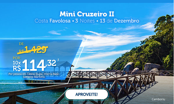Mini Cruzeiro II - Costa Favolosa - 7Noites - 13 de Dezembro, Por: 10x 114,32