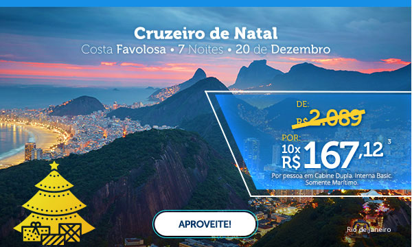 Cruzeiro de Natal, Costa Favolosa - 7 Noites - 20 de Dezembro, Por 10x R$ 167,12