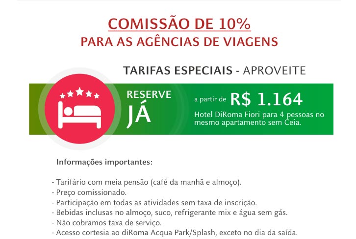 TARIFAS ESPECIAIS + COMISSÃO DE 10% PARA AS AGÊNCIAS DE VIAGENS