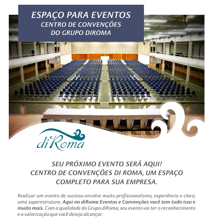 ESPA&Ccedil;O PARA EVENTOS - Centro de Conven&ccedil;&otilde;es do GRUPO DIROMA