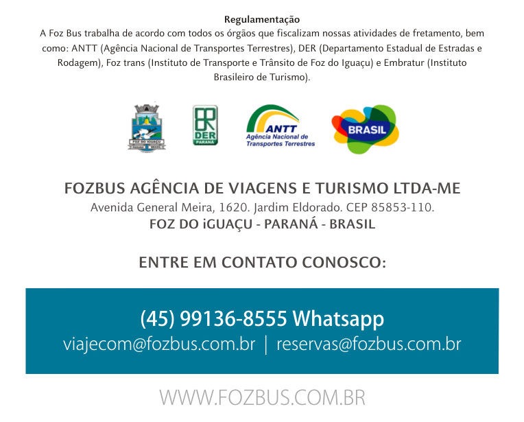 FOZBUS AGÊNCIA DE VIAGENS E TURISMO LTDA-ME | ENTRE EM CONTATO CONOSCO: (45) 99136-8555 Whatsapp  -  viajecom@fozbus.com.br  |  reservas@fozbus.com.br