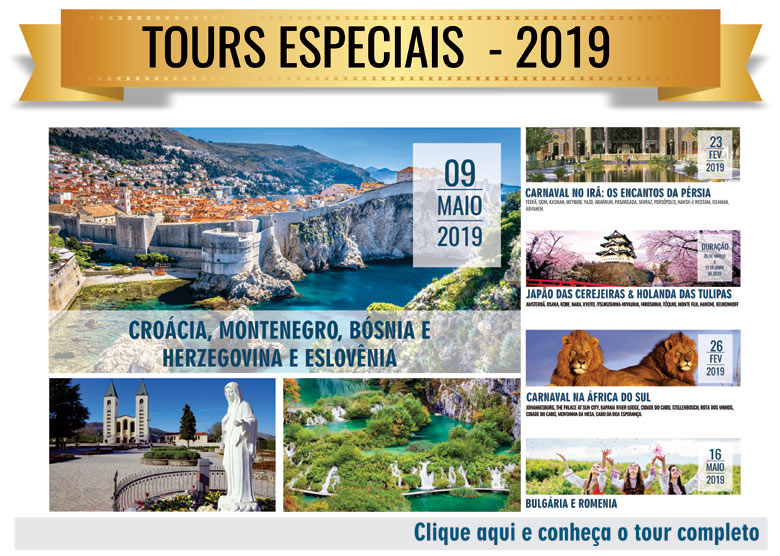 TOURS ESPECIAIS 2019 - CONHEÇA OS TOURS COMPLETOS - ACESSE AQUI