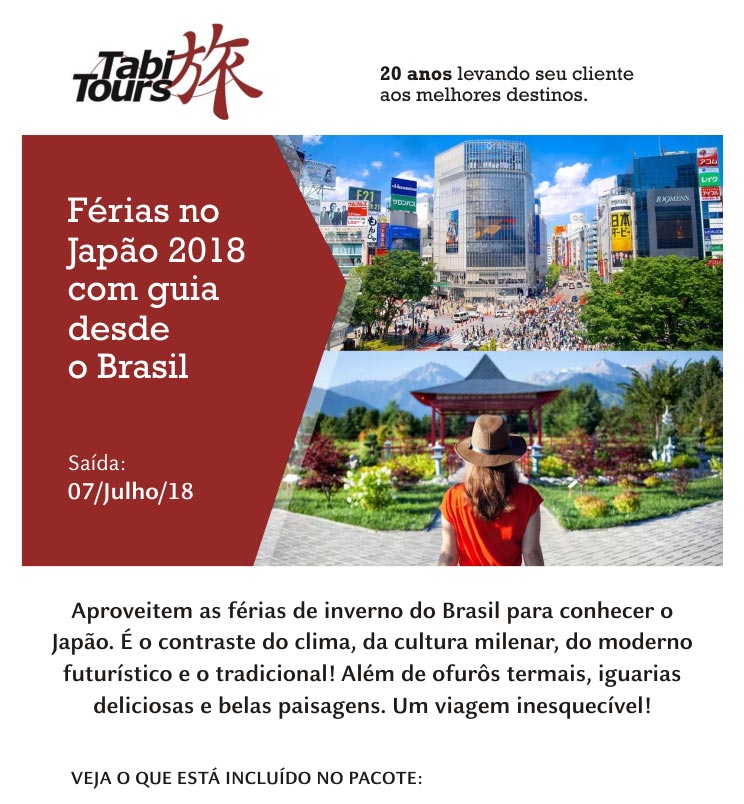 FÉRIAS NO JAPÃO COM GUIA DESDE O BRASIL - SAÍDA: 07/JULHO/2018  -  TABI TOURS OPERADORA (www.tabitours.com.br)